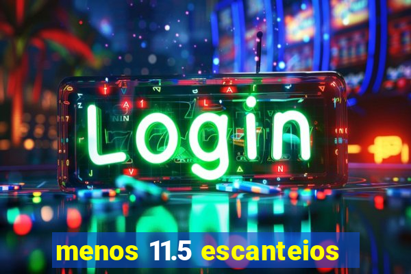 menos 11.5 escanteios